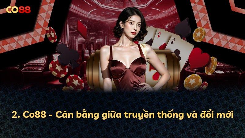 2. Co88 - Cân bằng giữa truyền thống và đổi mới