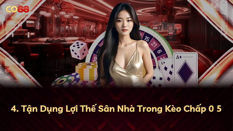 4. Tận Dụng Lợi Thế Sân Nhà Trong Kèo Chấp 0 5