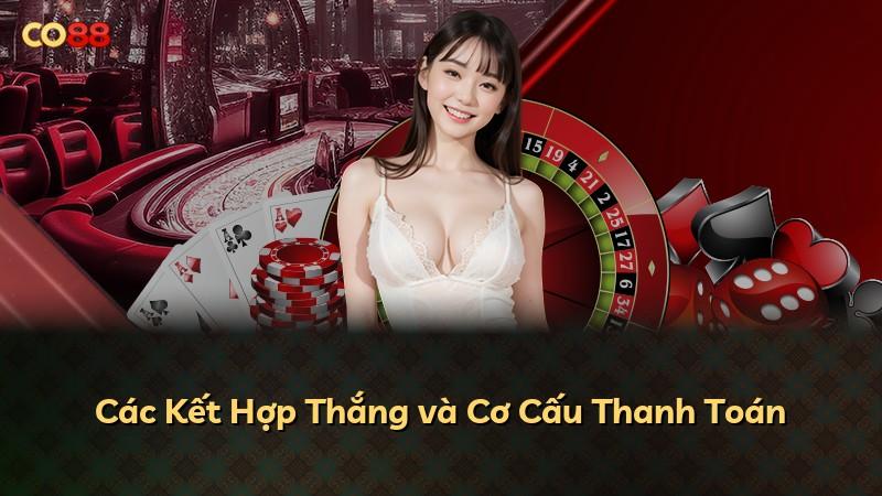 Các Kết Hợp Thắng và Cơ Cấu Thanh Toán