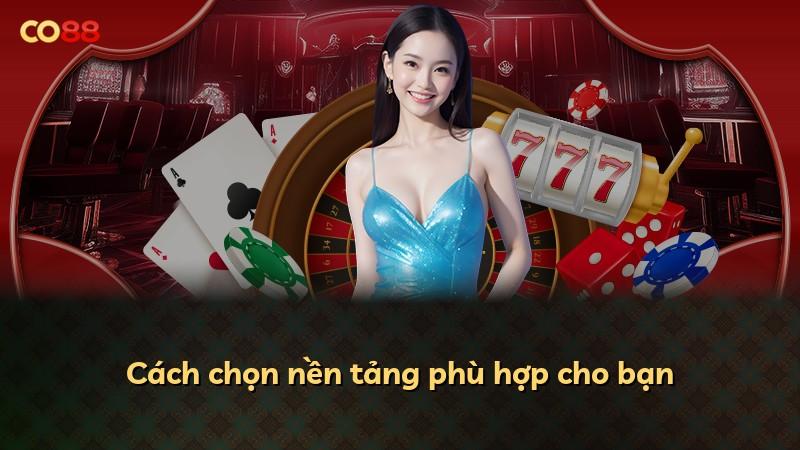 Cách chọn nền tảng phù hợp cho bạn