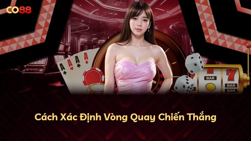 Cách Xác Định Vòng Quay Chiến Thắng