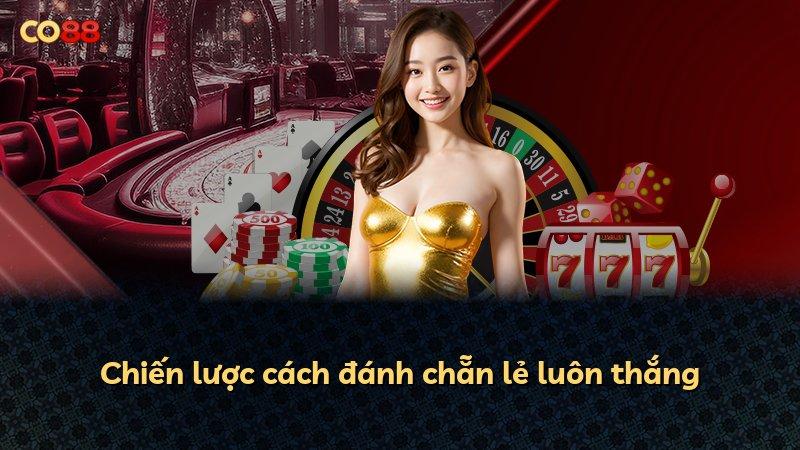Chiến lược cách đánh chẵn lẻ luôn thắng