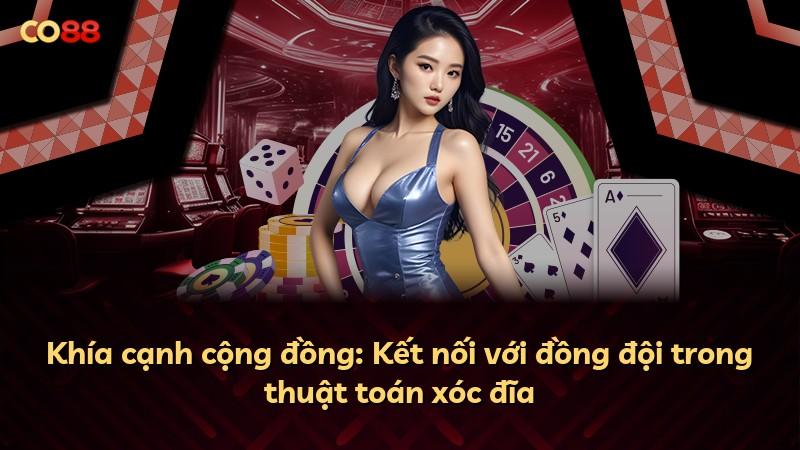 Khía cạnh cộng đồng: Kết nối với đồng đội trong thuật toán xóc đĩa