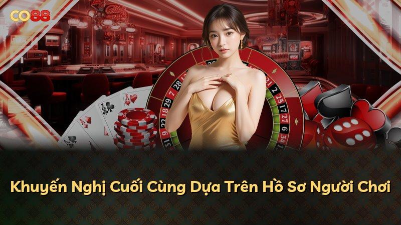Khuyến Nghị Cuối Cùng Dựa Trên Hồ Sơ Người Chơi