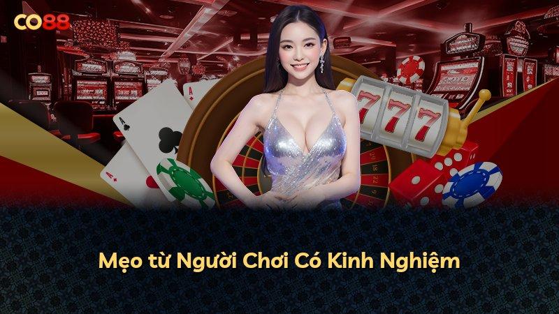 Mẹo từ Người Chơi Có Kinh Nghiệm