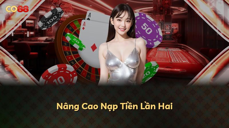 Nâng Cao Nạp Tiền Lần Hai