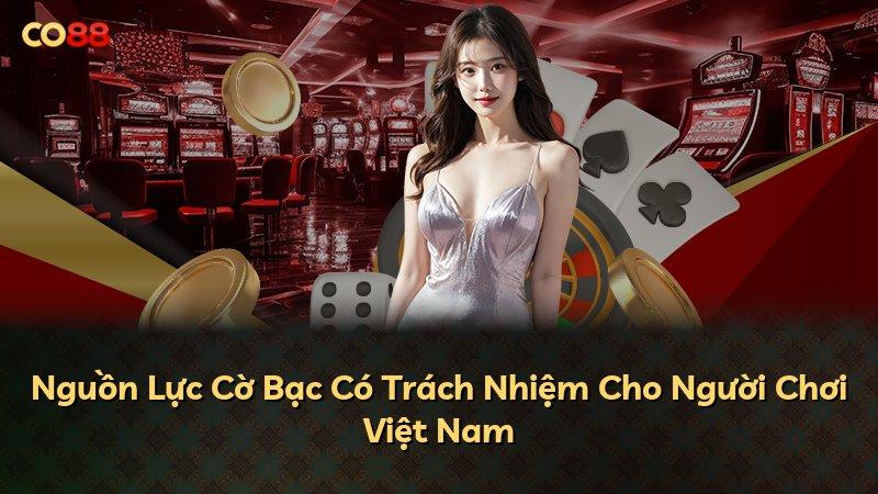 Nguồn Lực Cờ Bạc Có Trách Nhiệm Cho Người Chơi Việt Nam