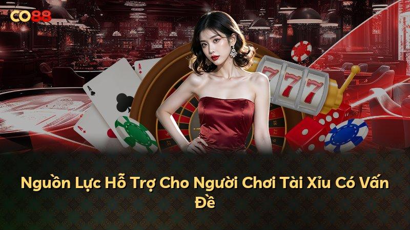 Nguồn Lực Hỗ Trợ Cho Người Chơi Tài Xỉu Có Vấn Đề