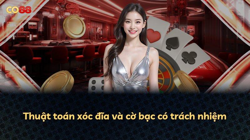 Thuật toán xóc đĩa và cờ bạc có trách nhiệm