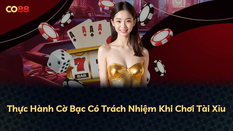 Thực Hành Cờ Bạc Có Trách Nhiệm Khi Chơi Tài Xỉu