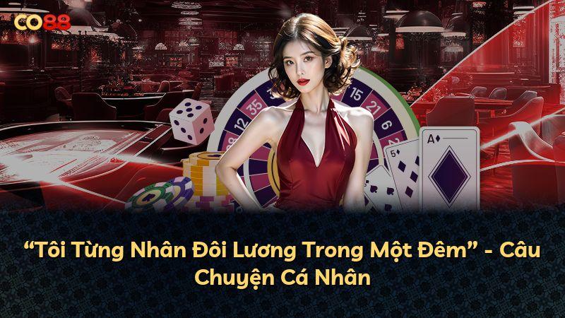 “Tôi Từng Nhân Đôi Lương Trong Một Đêm” - Câu Chuyện Cá Nhân