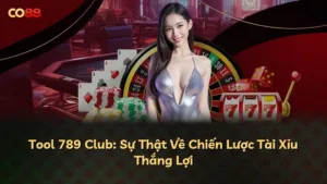 Tool 789 Club: Sự Thật Về Chiến Lược Tài Xỉu Thắng Lợi