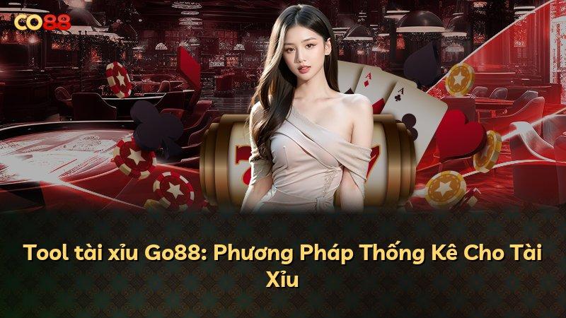 Tool tài xỉu Go88: Phương Pháp Thống Kê Cho Tài Xỉu