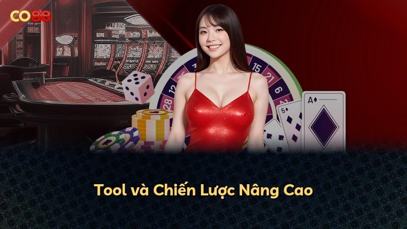 Tool và Chiến Lược Nâng Cao