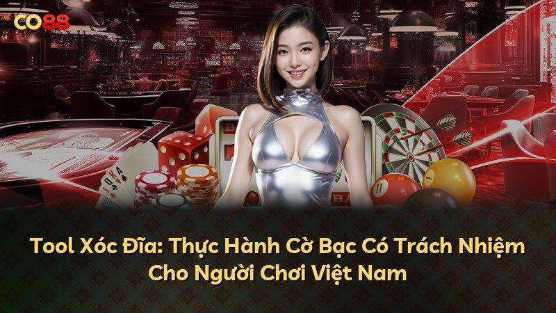Tool Xóc Đĩa: Thực Hành Cờ Bạc Có Trách Nhiệm Cho Người Chơi Việt Nam