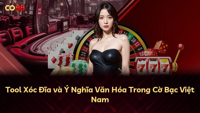 Tool Xóc Đĩa và Ý Nghĩa Văn Hóa Trong Cờ Bạc Việt Nam