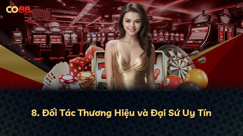 8. Đối Tác Thương Hiệu và Đại Sứ Uy Tín