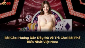 Bài Cào: Hướng Dẫn Đầy Đủ Về Trò Chơi Bài Phổ Biến Nhất Việt Nam