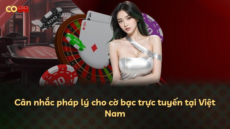 Cân nhắc pháp lý cho cờ bạc trực tuyến tại Việt Nam