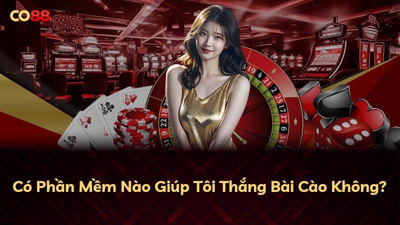 Có Phần Mềm Nào Giúp Tôi Thắng Bài Cào Không?