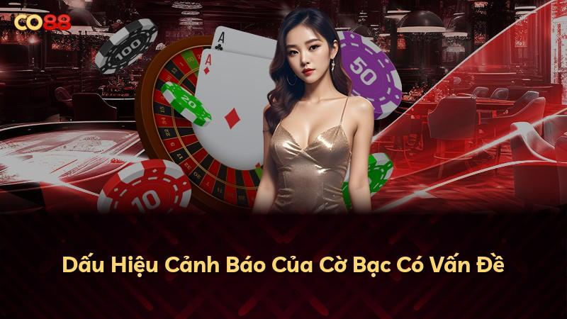 Dấu Hiệu Cảnh Báo Của Cờ Bạc Có Vấn Đề