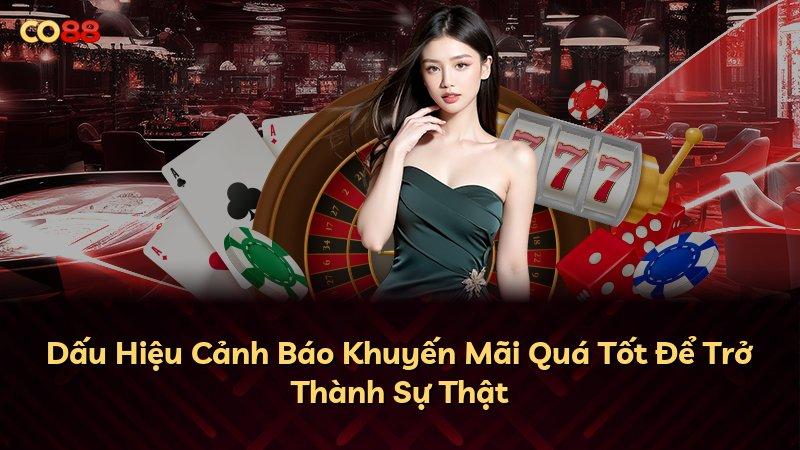 Dấu Hiệu Cảnh Báo Khuyến Mãi Quá Tốt Để Trở Thành Sự Thật