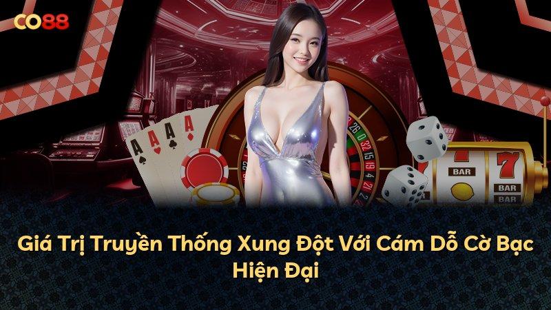 Giá Trị Truyền Thống Xung Đột Với Cám Dỗ Cờ Bạc Hiện Đại