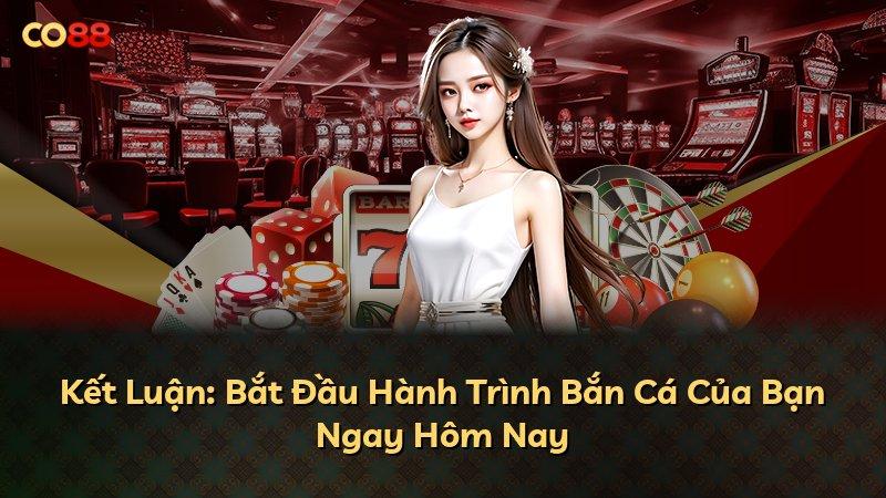 Kết Luận: Bắt Đầu Hành Trình Bắn Cá Của Bạn Ngay Hôm Nay