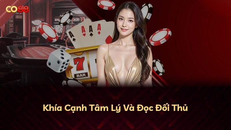 Khía Cạnh Tâm Lý Và Đọc Đối Thủ
