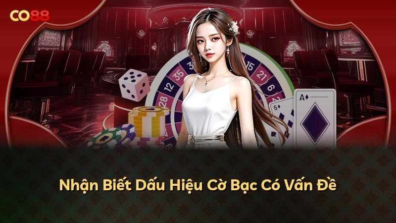 Nhận Biết Dấu Hiệu Cờ Bạc Có Vấn Đề