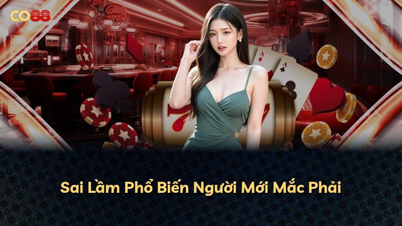 Sai Lầm Phổ Biến Người Mới Mắc Phải
