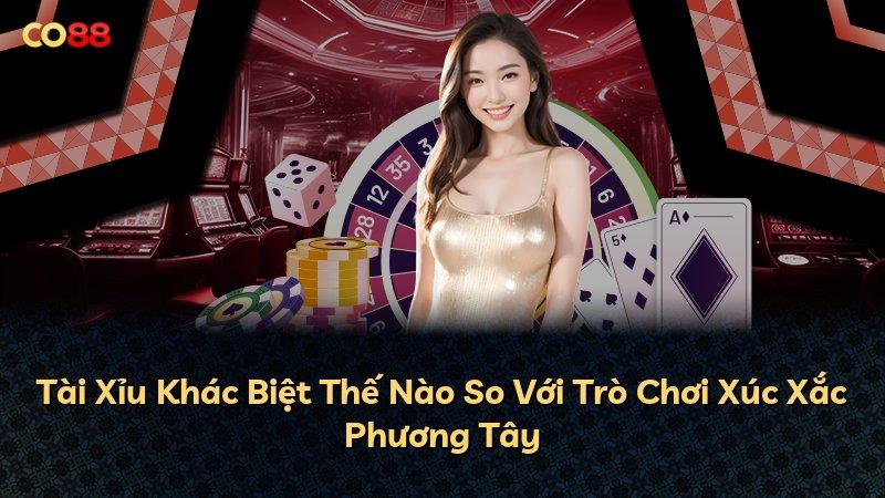 Tài Xỉu Khác Biệt Thế Nào So Với Trò Chơi Xúc Xắc Phương Tây