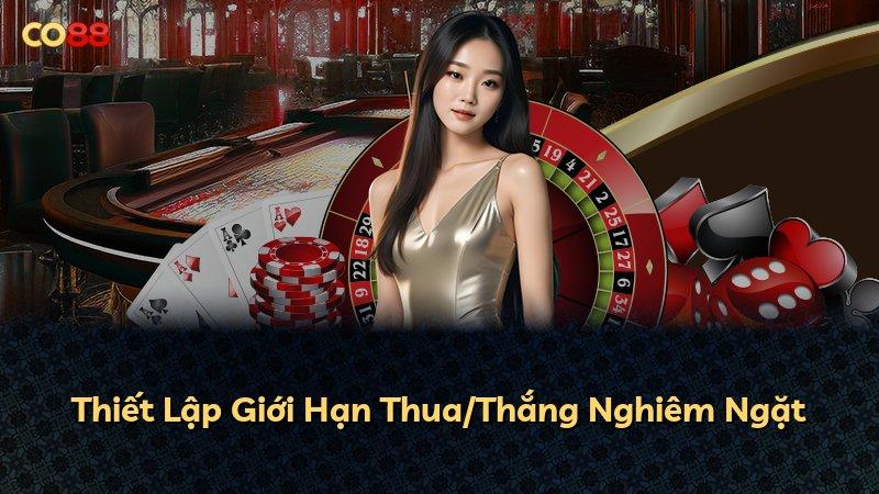 Thiết Lập Giới Hạn Thua/Thắng Nghiêm Ngặt
