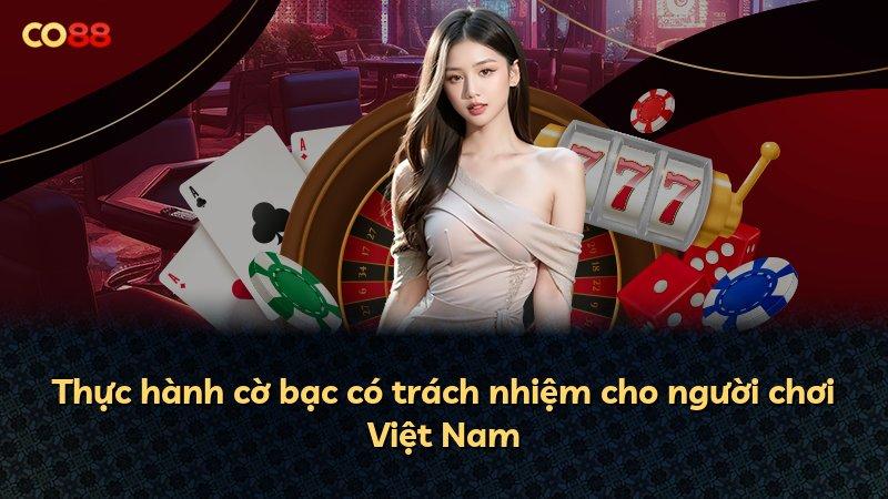 Thực hành cờ bạc có trách nhiệm cho người chơi Việt Nam