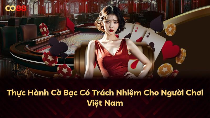 Thực Hành Cờ Bạc Có Trách Nhiệm Cho Người Chơi Việt Nam