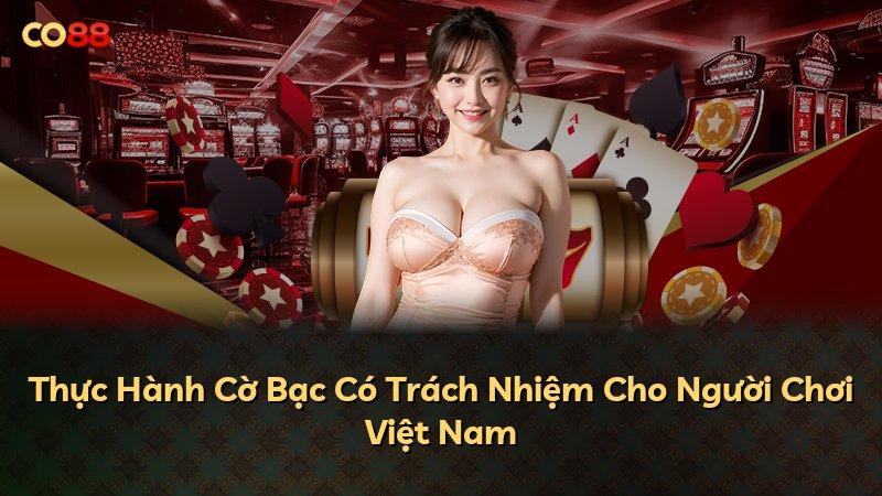 Thực Hành Cờ Bạc Có Trách Nhiệm Cho Người Chơi Việt Nam