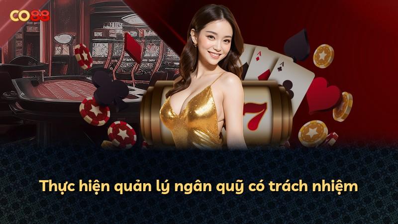 Thực hiện quản lý ngân quỹ có trách nhiệm