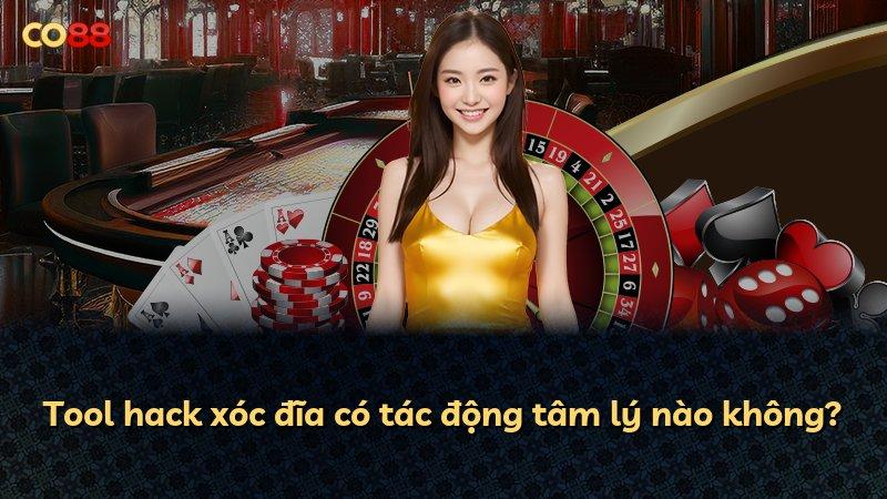 Tool hack xóc đĩa có tác động tâm lý nào không?