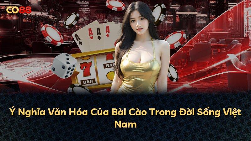Ý Nghĩa Văn Hóa Của Bài Cào Trong Đời Sống Việt Nam